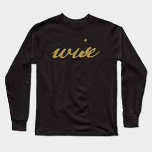 Wise Christmas Gift Minimal Typography Gold Script Long Sleeve T-Shirt